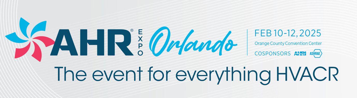 Feb. 2025 - AHRExpo 2025 in Orlando